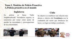 Tema I. Modelos de Policía Proactiva
A.Policía proactiva en el mundo 
Su 
policía 
se 
llama 
“Safer 
Nelghbourhoods” Vecinda