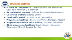 TEMUCO, AGOSTO 2012 Influencias Valòricas 
Influencias Valòricas 
  
•
El valor de la esperanza:  La readaptación y la inclus