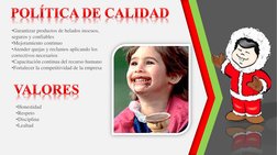 •Garantizar productos de helados inocuos, 
seguros y confiables 
•Mejoramiento continuo 
•Atender quejas y reclamos aplicando