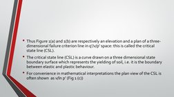 • Thus Figure 1(a) and 1(b) are respectively an elevation and a plan of a three-
dimensional failure criterion line in q’/v/p