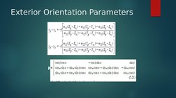 Exterior Orientation Parameters
           M
