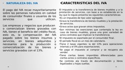 •CARACTERISTICAS DEL IVA
El impuesto a la transferencia de bienes muebles y a la 
prestación de servicios, con base a os esta