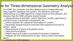 In a CMM, the computer and the software are an inseparable part. 
They together represent one system. The efficiency and cost