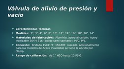 Válvula de alivio de presión y 
vacío
Características Técnicas
Medidas:  2", 3", 4", 6", 8", 10", 12", 14", 16", 18", 20",