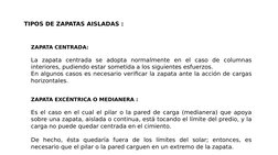 TIPOS DE ZAPATAS AISLADAS :
ZAPATA CENTRADA: 
La zapata centrada se adopta normalmente en el caso de columnas 
interiores, pu