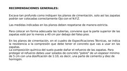 RECOMENDACIONES GENERALES: 
Excava tan profundo como indiquen los planos de cimentación, solo así las zapatas 
podrán ser col