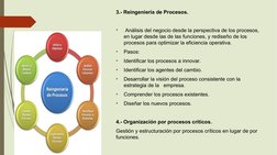 3.- Reingeniería de Procesos.
•
 Análisis del negocio desde la perspectiva de los procesos, 
en lugar desde las de las funcio