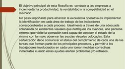El objetivo principal de esta filosofía es  conducir a las empresas a 
incrementar la productividad, la rentabilidad y la com