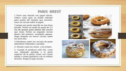 PARIS -BREST
1 Forre una charola con papel silicón. 
Utilice como guía un molde redondo 
para pastel del tamaño que necesite,