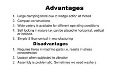Advantages
1. Large clamping force due to wedge action of thread
2. Compact constructions
3. Wide variety is available for di