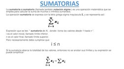 La sumatoria o sumatorio (llamada también notación sigma ) es una operación matemática que se 
emplea para calcular la suma d