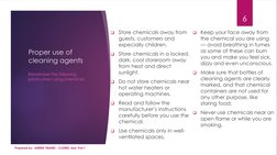 Proper use of 
cleaning agents
Store chemicals away from 
guests, customers and 
especially children.
Store chemicals in a