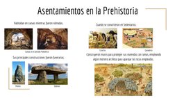 Asentamientos en la Prehistoria
Habitaban en cuevas mientras fueron nómadas. 
 Construyeron muros para proteger sus viviendas