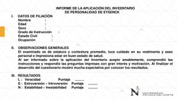 INFORME DE LA APLICACIÓN DEL INVEENTARIO
DE PERSONALIDAD DE EYSENCK
I.     DATOS DE FILIACIÓN
Nombre
:
Edad
:
Sexo
:
Grado de