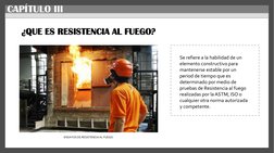 CAPÍTULO III
Se refiere a la habilidad de un 
elemento constructivo para 
mantenerse estable por un 
period de tiempo que es