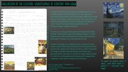 Evaluation of the cultural significance of vincent Van Gogh 
Vincent Van Gogh has to be the greatest Dutch painter. He was 
v