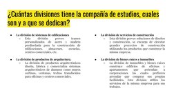 ¿Cuántas divisiones tiene la compañía de estudios, cuales 
son y a que se dedican?
●
La división de sistemas de edificaciones