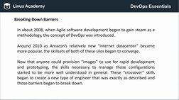 Breaking Down Barriers
In about 2008, when Agile software development began to gain steam as a
methodology, the concept of De