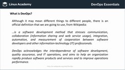What is DevOps?
Although it may mean different things to different people, there is an
official definition that we are going