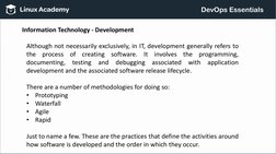 Information Technology - Development
Although not necessarily exclusively, in IT, development generally refers to
the
process