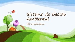 Sistema de Gestão 
Ambiental 
ISO 14.001:2015 
