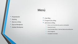 Menú
• Presentación
• Hosting
• Que es un bloq
• Que es Wordpress
• Instalar Wordpress
Crear Blog
El aspecto de tu Blog
Ad