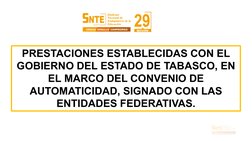 PRESTACIONES ESTABLECIDAS CON EL 
GOBIERNO DEL ESTADO DE TABASCO, EN 
EL MARCO DEL CONVENIO DE 
AUTOMATICIDAD, SIGNADO CON LA