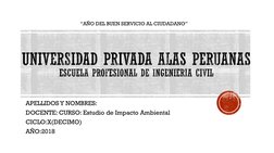 APELLIDOS Y NOMBRES: 
DOCENTE: CURSO: Estudio de Impacto Ambiental
CICLO:X(DECIMO)
AÑO:2018
“AÑO DEL BUEN SERVICIO AL CIUDADA