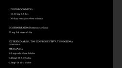 • DIHIDROCODEINA
• 10-30 mg 6-8 hrs
• No hay ventajas sobre codeína
DIMEMORFANO (Dextrometorfano)
20 mg 3-4 veces al dia
PX T
