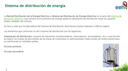 2
La Red de Distribución de la Energía Eléctrica o Sistema de Distribución de Energía Eléctrica es la parte del sistema de 
s