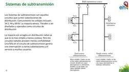9
Los Sistemas de subtransmision son aquellos 
circuitos que surten subestaciones de 
distribución. Comunmente los voltajes i