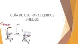 GUÍA DE USO PARA EQUIPOS 
BHELIUS
