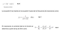 Ec 6
frecuencia en hertz
La ecuación 6 se inserta en la ecuación 5 para dar la frecuencia de resonancia como:
Ec 7
En resonan