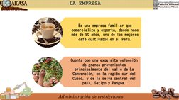 Administración de restricciones
LA EMPRESA
Es una empresa familiar que 
comercializa y exporta, desde hace 
más de 50 años, u
