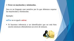 Error en mayúsculas y minúsculas.
Java es un lenguaje case sensitive por lo que debemos respetar
las mayúsculas y minúsculas
