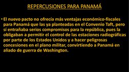 REPERCUSIONES PARA PANAMÁ
•El nuevo pacto no ofrecía más ventajas económico-fiscales 
para Panamá que las ya planteadas en el
