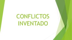 CONFLICTOS
INVENTADO
