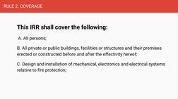 RULE 2. COVERAGE
This IRR shall cover the following:
 A. All persons; 
B. All private or public buildings, facilities or stru