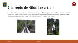 Concepto de Sifón Invertido
Los sifones invertidos son conductos cerrados que trabajan a presión, se utilizan para conducir e