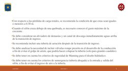 •Con respecto a las pérdidas de carga totales, se recomienda la condición de que estas sean iguales 
o menores a 0.30 m.
•Cua