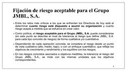 Fijación de riesgo aceptable para el Grupo 
JMBL, S.A. 
• Entre los retos más críticos a los que se enfrentan los Directivos