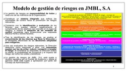 Modelo de gestión de riesgos en JMBL, S.A
q La gestión de riesgos es responsabilidad de todos y
cada uno de los miembros de l