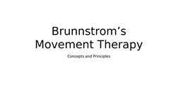 Brunnstrom’s 
Movement Therapy
Concepts and Principles
