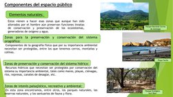 Componentes del espacio público
Estos vienen a hacer esas zonas que aunque han sido
alterados por el hombre aún preservan fun