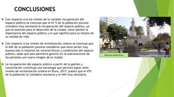 CONCLUSIONES
Con respecto a la los niveles de la variable recuperación del 
espacio público se concluye que el 61 % de la po
