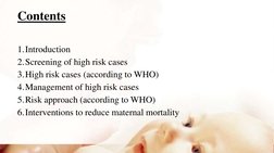 Contents
1.Introduction 
2.Screening of high risk cases 
3.High risk cases (according to WHO)
4.Management of high risk cases