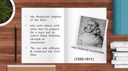FRAY PEDRO DE VALDERRAMA

the Andalusian chaplain 
of the fleet.

Was sent ashore with 
some men to prepare 
for a mass and