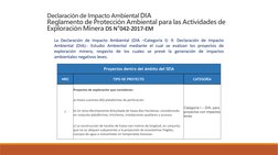 Declaración de Impacto Ambiental DIA
Reglamento de Protección Ambiental para las Actividades de 
Exploración Minera DS N°042-