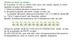 Cálculos en datos sin tabular: 
En  la practica  no  hay  un  criterio  único  para  este  calculo,  algunos  lo  hacen  
sig