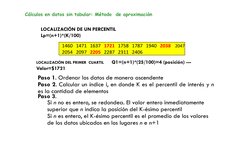 LOCALIZACIÓN DE UN PERCENTIL       
Lp=(n+1)*(K/100)
LOCALIZACIÓN DEL PRIMER  CUARTIL       Q1=(n+1)*(25/100)=4 (posición) --